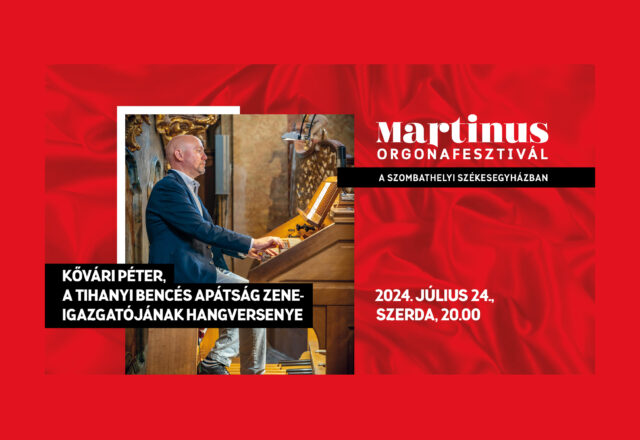 Kővári Péter hangversenye – Martinus Orgonafesztivál